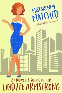  Lindzee Armstrong - Mistakenly Matched - No Match for Love, #9.