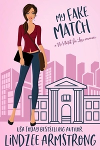  Lindzee Armstrong - My Fake Match - No Match for Love, #10.