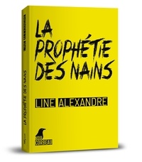 Line Alexandre - La prophétie des nains.
