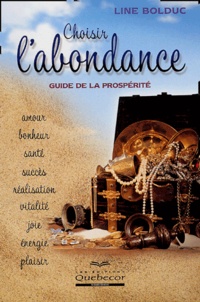 Line Bolduc - Choisir l'abondance - Guide de la prospérité.
