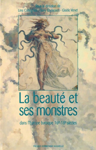 La beauté et ses monstres dans l'Europe baroque 16e-18e siècles