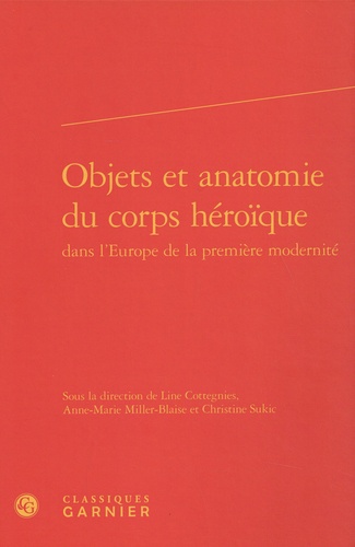 Objets et anatomie du corps héroïque dans l'Europe de la première modernité