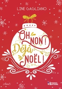 Line Gagliano - Oh non ! Déjà Noël !.