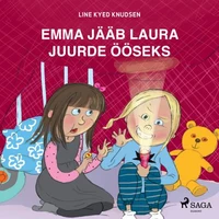 Emma jääb Laura juurde ööseks