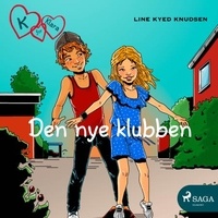 Line Kyed Knudsen et Helga Falkum Enerhaug - K for Klara 8 - Den nye klubben.