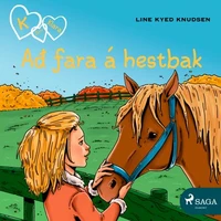 K fyrir Klara 12 - Að fara á hestbak