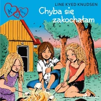 K jak Klara 19 - Chyba się zakochałam