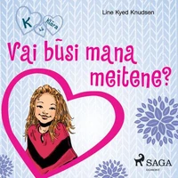 K, kā Klāra 2 — Vai būsi mana meitene?