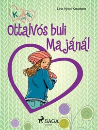 K, mint Klári 4. – Ottalvós buli Majánál