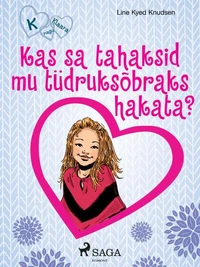 K nagu Klaara 2 – Kas sa tahaksid mu tüdruksõbraks hakata?