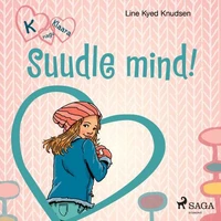 K nagu Klaara 3 – Suudle mind!