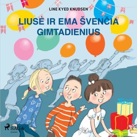 Line Kyed Knudsen et  Saga Egmont - Liusė ir Ema švenčia gimtadienius.