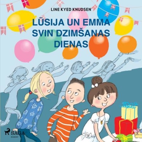 Line Kyed Knudsen et Baiba Rožkalna - Lūsija un Emma svin dzimšanas dienas.