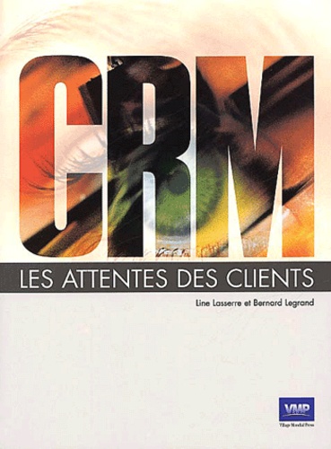 Line Lasserre et Bernard Legrand - CRM - Les attentes des clients.