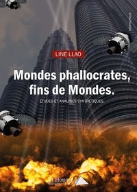 Line Llao - Mondes phallocrates - Fins de mondes, études, analyses synthétiques.