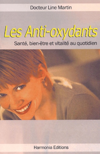 Line Martin - Les anti-oxydants.