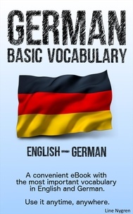 Line Nygren - Basic Vocabulary English - German - A convenient eBook with the most important vocabulary in English and German.