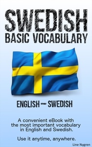 Line Nygren - Basic Vocabulary English - Swedish - A convenient eBook with the most important vocabulary in English and Swedish.