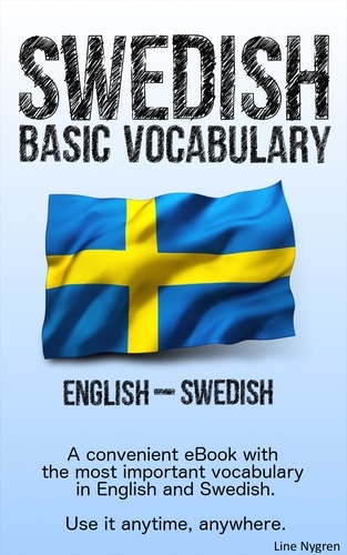 Basic Vocabulary English - Swedish. A convenient eBook with the most important vocabulary in English and Swedish