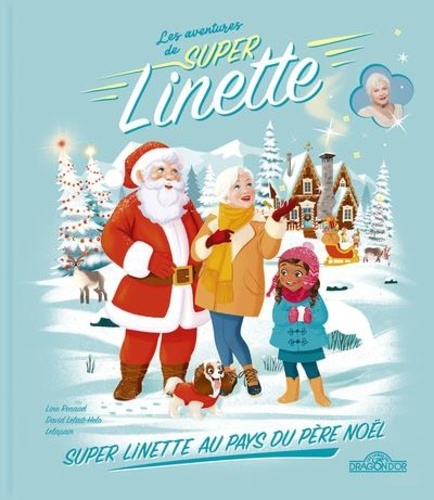 Les aventures de Super Linette  Linette au pays du Père Noël