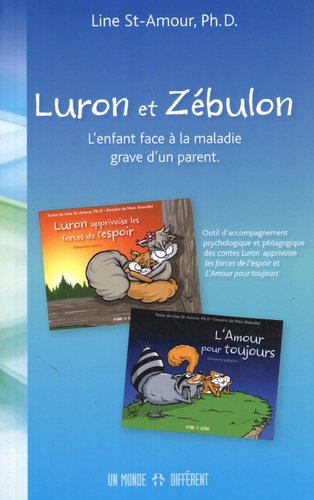 Luron et Zébulon. L'enfant face à la maladie grave d'un parent