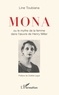 Line Toubiana - Mona ou le mythe de la femme dans l'oeuvre d'Henry Miller.