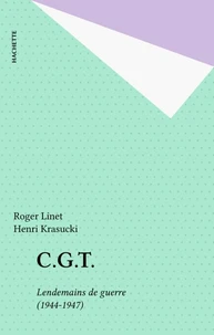 Cgt Lendemains De Guerre 1944-1947