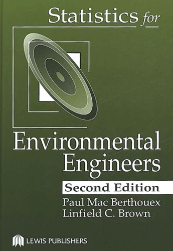 Linfield-C Brown et Paul Mac Berthouex - Statistics For Environmental Engineers. 2nd Edition.