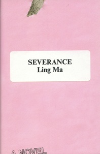 Ling Ma - Severance.