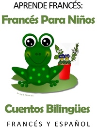  LingoLibros - Aprende Francés: Francés para niños. Cuentos bilingües en Francés y Español..