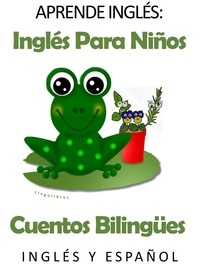  LingoLibros - Aprende Inglés: Inglés para niños. Cuentos Bilingües en Inglés y Español..