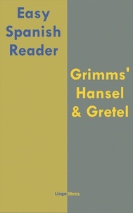 LingoLibros - Easy Spanish Reader: Grimms' Hansel &amp; Gretel.