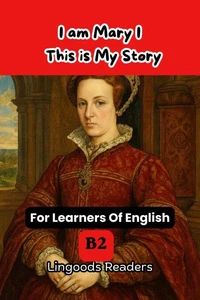 I am Mary I. This is My Story.