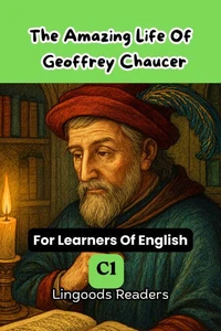 The Amazing Life of Geoffrey Chaucer