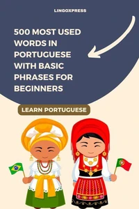 500 Most Used Words in Portuguese With Basic Phrases for Beginners