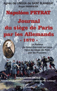 Napoléon Peyrat : Le Journal du siège de Paris par les Allemands 1870