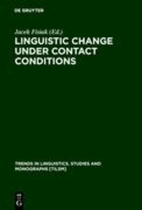 Linguistic Change under Contact Conditions.