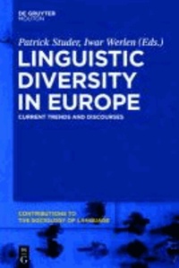 Linguistic Diversity in Europe - Current Trends and Discourses.