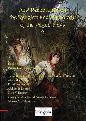 Patrice Lajoye - New researches on the religion and mythology of the Pagan Slavs – 2.
