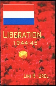  Lini R. Grol - Liberation 1944-45.