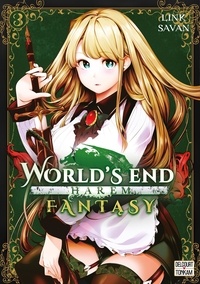  Link et  Savan - World's End Harem Fantasy Tome 3 : .