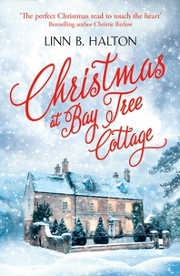 Linn B. Halton - Christmas at Bay Tree Cottage.