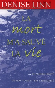 La mort m'a sauvé la vie