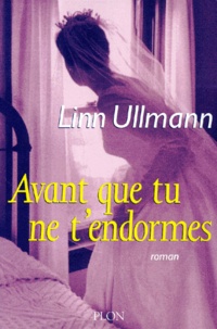 Linn Ullmann - Avant que tu ne t'endormes.