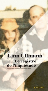 Linn Ullmann - Le registre de l'inquiétude.