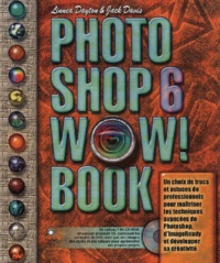 Linnea Dayton et Jack Davis - Photoshop 6 Wow ! Book. Avec Cd-Rom.