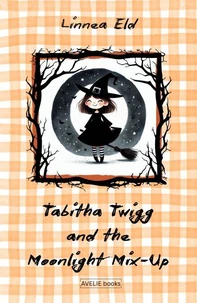 Tabitha Twigg and the Moonlight Mix-Up