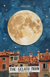 The Gelato Moon: Eight Bedtime Stories from Italy