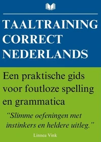 Taaltraining Correct Nederlands – Een praktische gids voor foutloze spelling en grammatica
