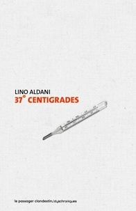 Lino Aldani - 37° centigrades.